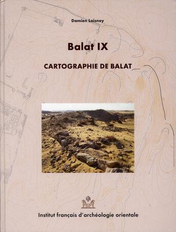 Couverture du livre « Balat ix cartographie de balat » de Laisney D aux éditions Ifao