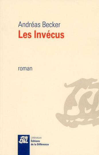 Couverture du livre « Les invécus » de Andreas Becker aux éditions La Difference