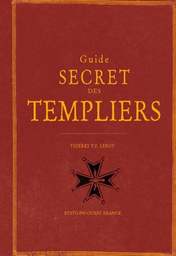 Couverture du livre « Guide secret des templiers » de Thierry Leroy aux éditions Ouest France