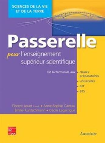 Couverture du livre « Passerelle pour l'enseignement supérieur scientifique ; de la terminale aux classes préparatoires, universités, IUT, BTS » de Florent Louet aux éditions Tec Et Doc