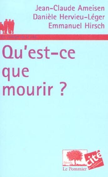 Couverture du livre « Qu'est-ce-que mourir ? » de Ameisen/ Hervieu/ Hi aux éditions Le Pommier