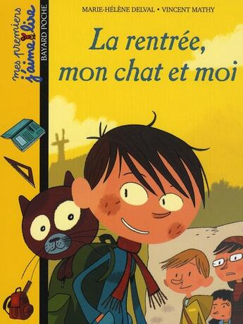 Couverture du livre « La rentrée, mon chat et moi » de Delval/Mathy aux éditions Bayard Jeunesse