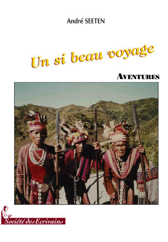 Couverture du livre « Un si beau voyage » de Andre Seeten aux éditions Societe Des Ecrivains