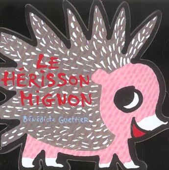 Couverture du livre « Le herisson mignon » de Benedicte Guettier aux éditions Petit Pol