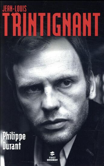 Couverture du livre « Jean-Louis Trintignant » de Philippe Durant aux éditions First