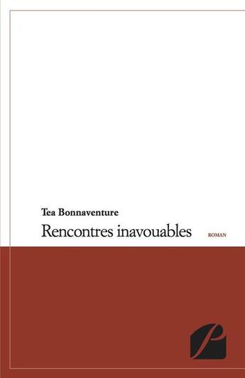 Couverture du livre « Rencontres inavouables » de Tea Bonnaventure aux éditions Du Pantheon