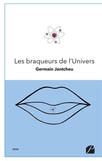 Couverture du livre « Les braqueurs de l'univers » de Germain Jantcheu aux éditions Editions Du Panthéon