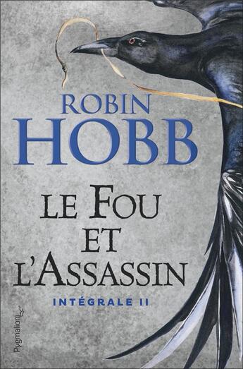 Couverture du livre « Le fou et l'assassin : Intégrale vol.2 » de Robin Hobb aux éditions Pygmalion