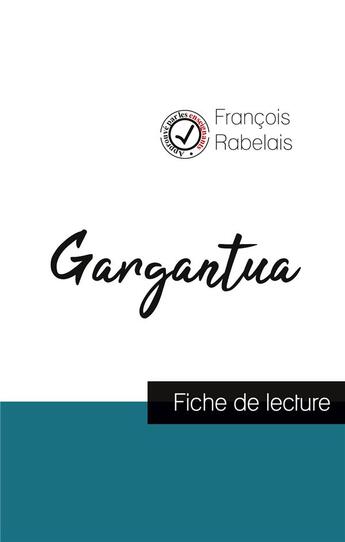 Couverture du livre « Gargantua de Rabelais (fiche de lecture et analyse complète de l'oeuvre) » de Francois Rabelais aux éditions Comprendre La Litterature