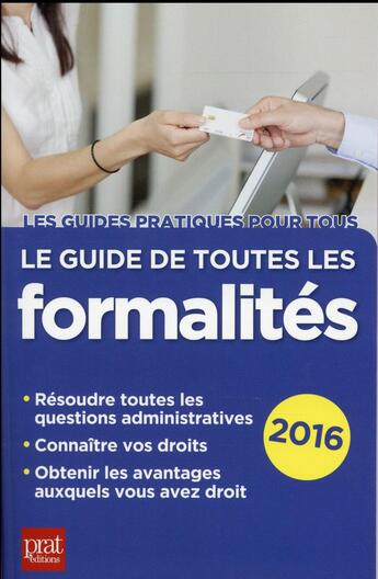 Couverture du livre « Le guide de toutes les formalités 2016 » de  aux éditions Prat