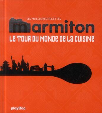 Couverture du livre « Cuisine du monde ; les meilleures recettes de marmiton » de  aux éditions Play Bac