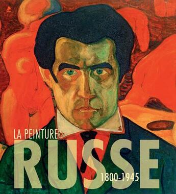 Couverture du livre « La peinture russe ; 1800-1945 » de Daniel Kiecol aux éditions Place Des Victoires