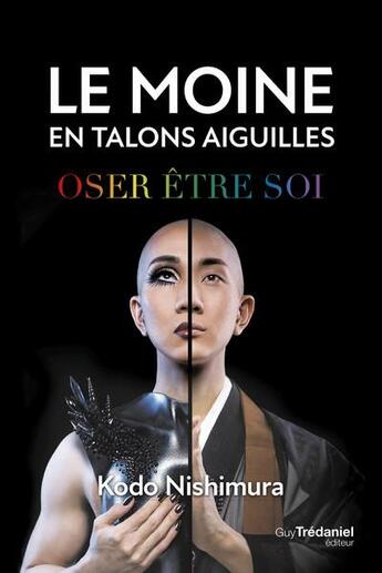 Couverture du livre « Le moine en talons aiguilles » de Kodo Nishimura aux éditions Guy Trédaniel