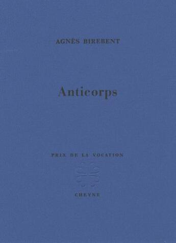 Couverture du livre « Anticorps » de Agnes Birebent aux éditions Cheyne
