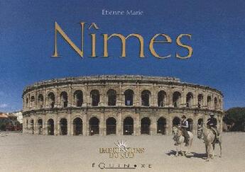 Couverture du livre « Nîmes » de Etienne Marie aux éditions Equinoxe