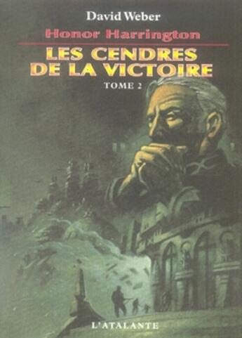 Couverture du livre « Honor Harrington Tome 9 : les cendres de la victoire Tome 2 » de David Weber aux éditions L'atalante