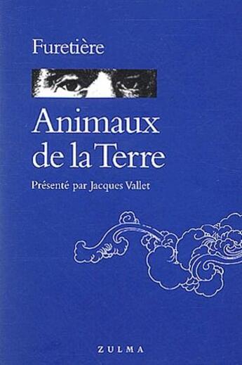 Couverture du livre « Animaux de la Terre » de Antoine Furetiere aux éditions Zulma