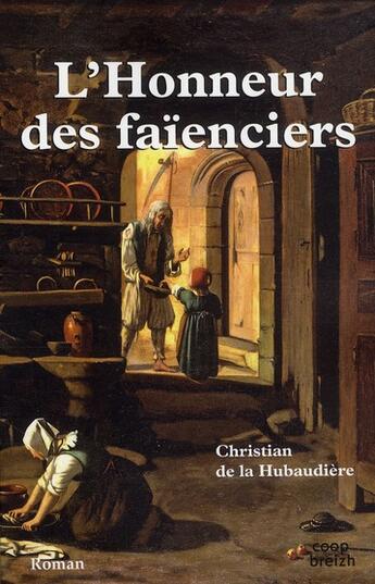 Couverture du livre « L'honneur des faïenciers » de Christian De La Hubaudiere aux éditions Coop Breizh