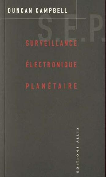 Couverture du livre « Surveillance électronique planétaire » de Campbell/Duncan aux éditions Allia