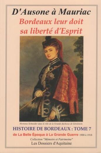 Couverture du livre « Histoire de Bordeaux t.7 : de la Belle Epoque à la Grande Guerre » de  aux éditions Dossiers D'aquitaine