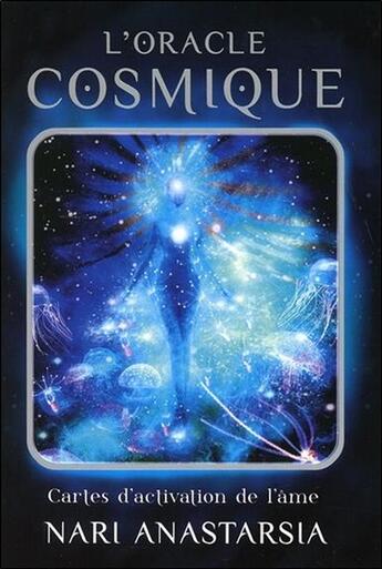 Couverture du livre « L'oracle cosmique ; cartes d'activation de l'âme » de Nari Anastarsia aux éditions Contre-dires