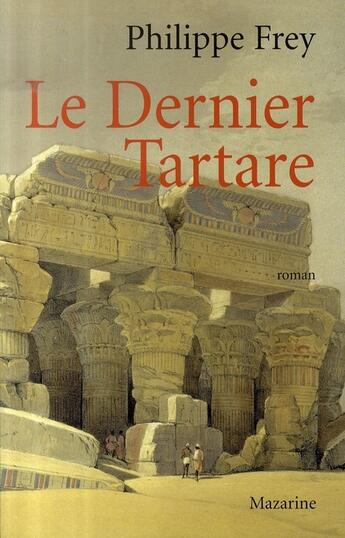 Couverture du livre « Le dernier tartare » de Philippe Frey aux éditions Mazarine