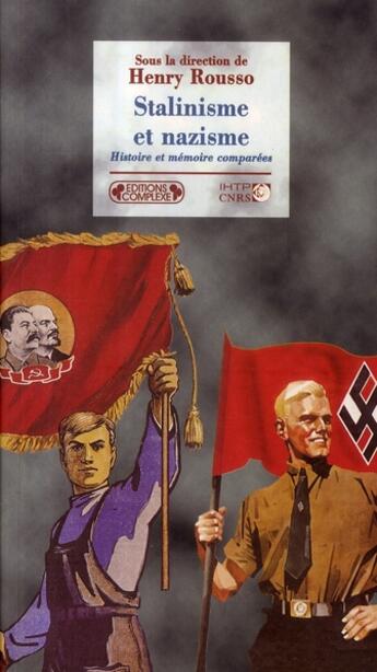 Couverture du livre « Nazisme et stalinisme ; historiographies parallèles » de Nicolas Werth et Henri Rousso et Philippe Burin aux éditions Complexe