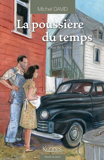 Couverture du livre « La poussière du temps Tome 1 : rue de la Glacière » de Michel David aux éditions Les 3 As