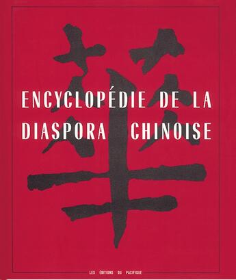 Couverture du livre « Encyclopédie de la diaspora chinoise » de  aux éditions Pacifique