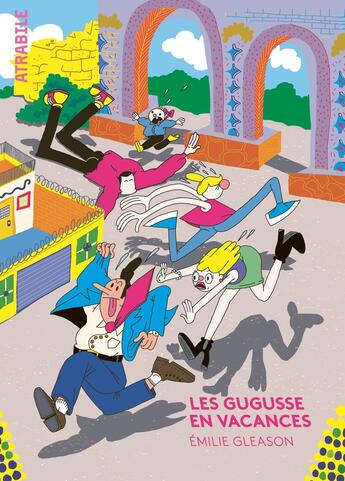 Couverture du livre « Les Gugusse en vacances » de Emilie Gleason aux éditions Atrabile