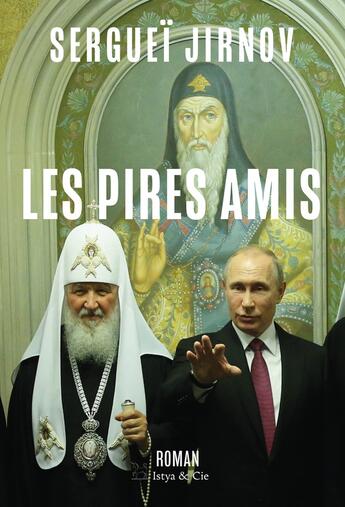 Couverture du livre « Les pires amis » de Serguei Jirnov aux éditions Istya & Cie Editions