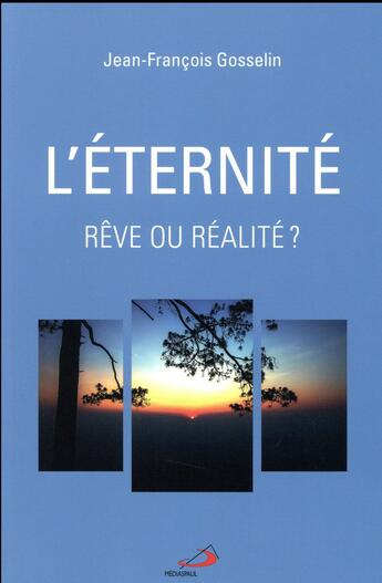 Couverture du livre « La vie éternelle pourquoi pas » de Jean-Francois Gosselin aux éditions Mediaspaul