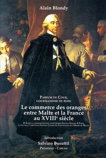 Couverture du livre « Le commerce des oranges entre Malte et la France au XVIIIe siècle » de Alain Blondy aux éditions Bouchene