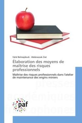 Couverture du livre « Elaboration des moyens de maitrise des risques professionnels - maitrise des risques professionnels » de Belmajdoub/Ziat aux éditions Presses Academiques Francophones