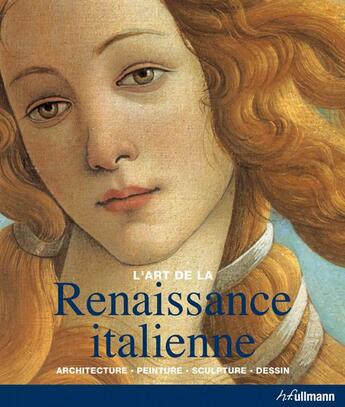 Couverture du livre « L'art de la renaissance italienne ; architecture, sculpture, peinture » de Rolf Toman aux éditions Ullmann