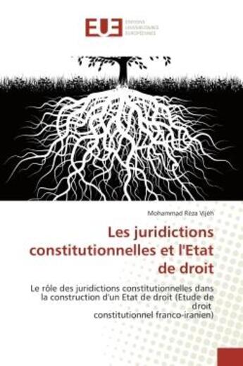 Couverture du livre « Les juridictions constitutionnelles et l'etat de droit - le role des juridictions constitutionnelles » de Vijeh Mohammad Reza aux éditions Editions Universitaires Europeennes