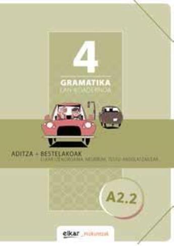 Couverture du livre « Gramatika lan-koadernoa 4 (a2.2) aditza + bestelakoak » de Batzuk aux éditions Elkar