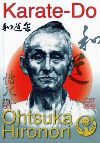 Couverture du livre « Karate-do » de Hironori Ohtsuka aux éditions Budo International