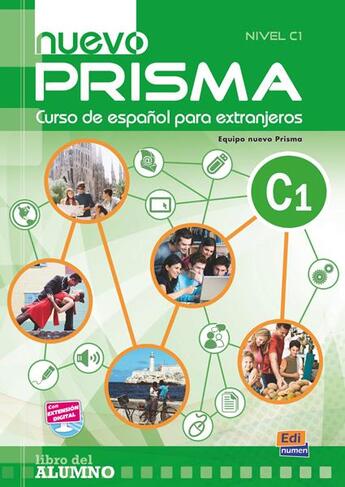 Couverture du livre « Nuevo prisma : espanol ; libro del alumno ; C1 » de Ruth Vazquez Fernandez et Maria Angeles Casado Perez et Zara Fernandez Moya et Hugo Roberto Wingeyer et M Marti Sanchez aux éditions Edinumen