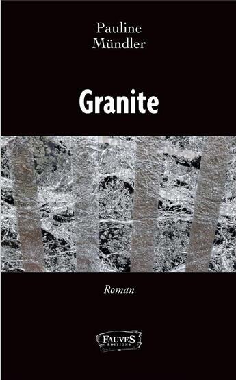Couverture du livre « Granite » de Pauline Mündler aux éditions Fauves