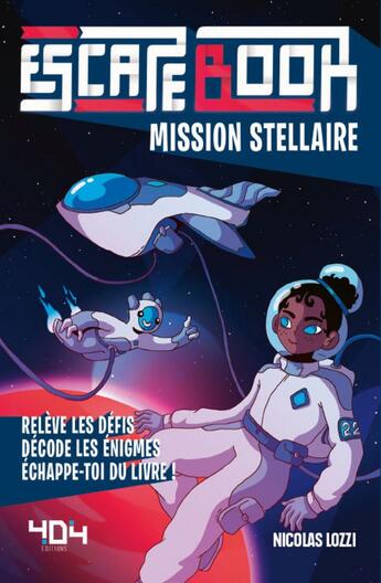 Couverture du livre « Escape book ; mission stellaire » de Nicolas Lozzi aux éditions 404 Editions