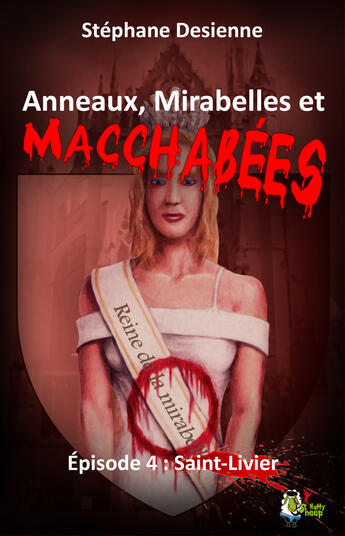 Couverture du livre « Anneaux, mirabelles et macchabées : Épisode 4 » de Stephane Desienne aux éditions Nutty Sheep