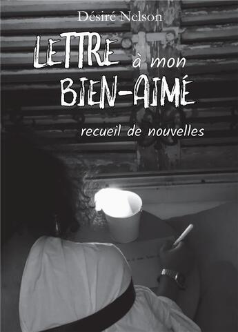 Couverture du livre « Lettre à mon bien-aimé » de Desire Nelson aux éditions Bookelis