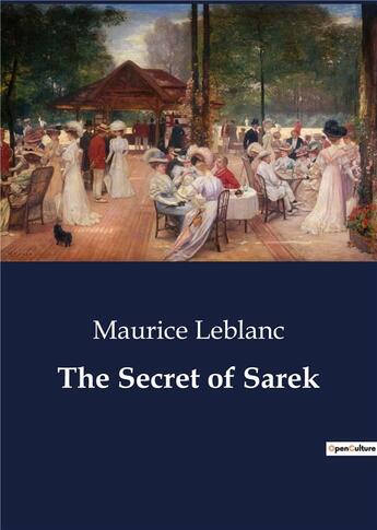 Couverture du livre « The Secret of Sarek » de Maurice Leblanc aux éditions Culturea