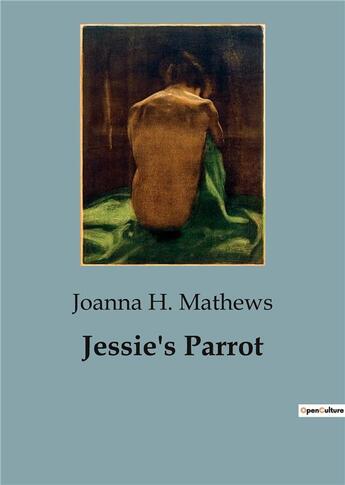 Couverture du livre « Jessie's Parrot » de H. Mathews Joanna aux éditions Culturea