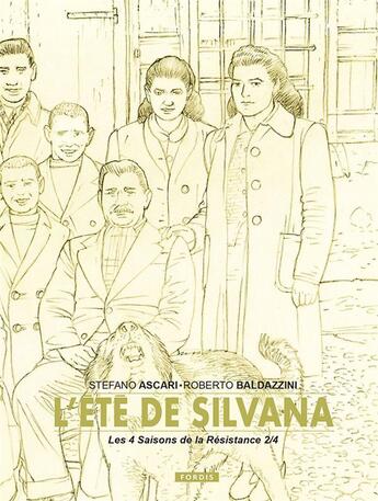 Couverture du livre « Les 4 saisons de la Résistance Tome 2 : L'Eté de Silvana » de Roberto Baldazzini aux éditions Fordis Books And Pictures