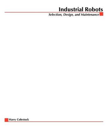 Couverture du livre « Industrial robotics » de Colestock Harry aux éditions Mcgraw-hill Education