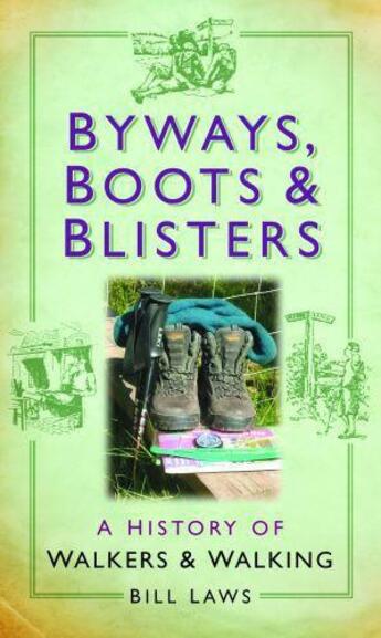 Couverture du livre « Byways Boots and Blisters » de Bill Laws aux éditions History Press Digital