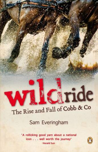 Couverture du livre « Wild Ride: Rise & Fall of Cobb & Co » de Everingham Sam aux éditions Penguin Books Ltd Digital