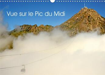 Couverture du livre « Vue sur le Pic du Midi (Calendrier mural 2020 DIN A3 horizontal) ; Le Pic du Midi de Bigorre (Calendrier mensuel, 14 Pages ) » de Patrice Thebault aux éditions Calvendo